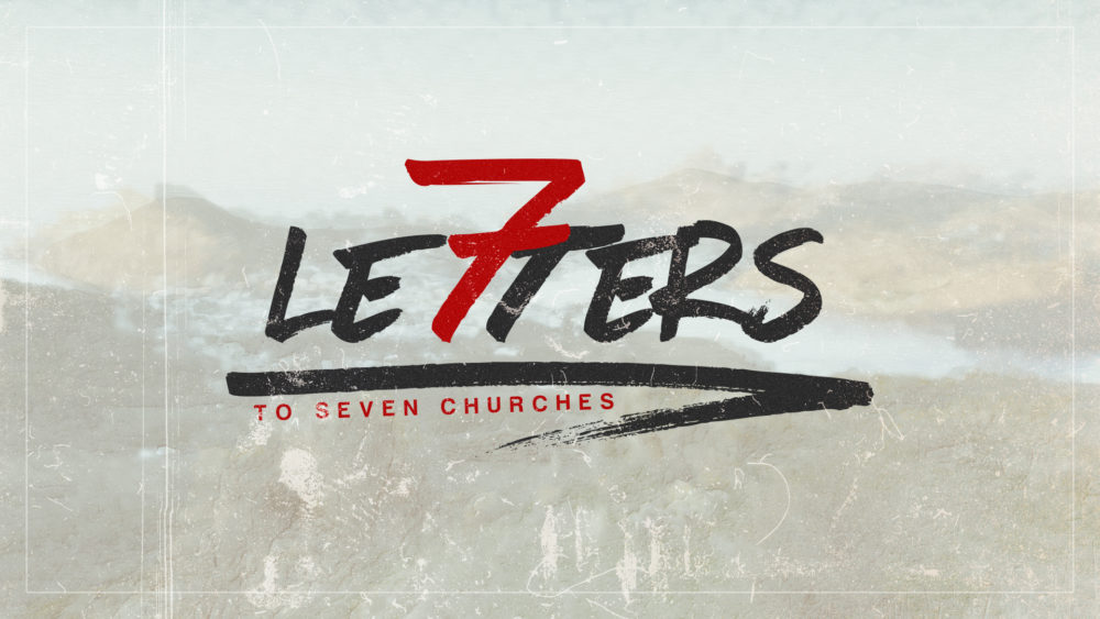 Revelation: 7 Letters To 7 Churches